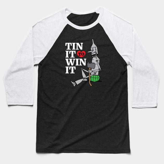 Tin Man - Tin It to Win It Baseball T-Shirt by toddsimpson